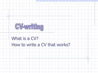 What is a CV? How to write a CV that works?