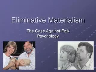 Eliminative Materialism