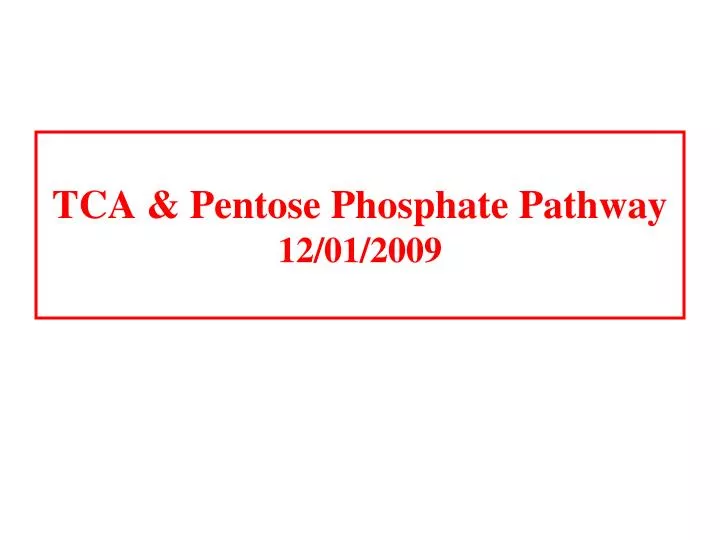 tca pentose phosphate pathway 12 01 2009