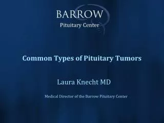 Common Types of Pituitary Tumors