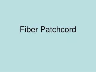 Fiber Patchcord
