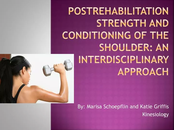 postrehabilitation strength and conditioning of the shoulder an interdisciplinary approach