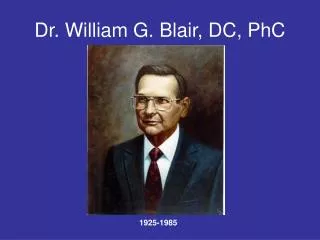 Dr. William G. Blair, DC, PhC