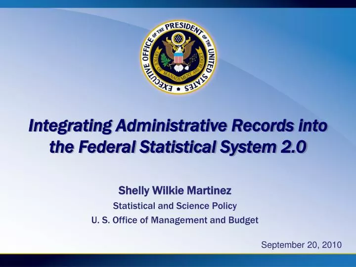 integrating administrative records into the federal statistical system 2 0