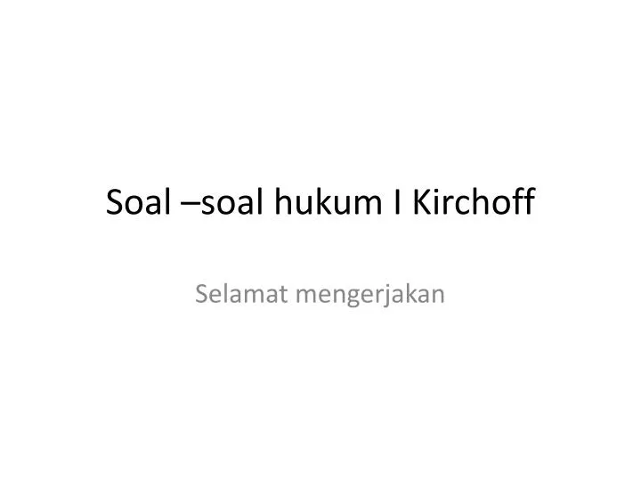 soal soal hukum i kirchoff