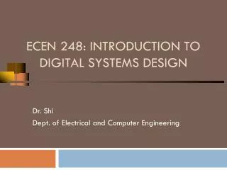 ECEN 248: INTRODUCTION TO DIGITAL SYSTEMS DESIGN