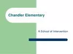 Chandler Elementary - slide 1
