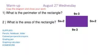 Warm-up				 August 27 Wednesday Copy the diagram and show your work.