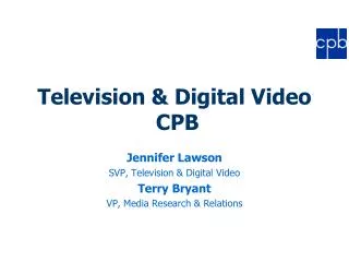 Television &amp; Digital Video CPB