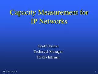 Capacity Measurement for IP Networks
