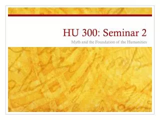 HU 300: Seminar 2