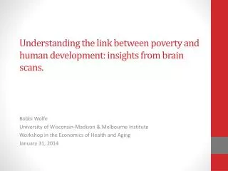 Understanding the link between poverty and human development: insights from brain scans .