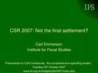 CSR 2007: Not the final settlement?