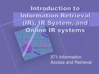 Introduction to Information Retrieval (IR), IR System, and Online IR systems