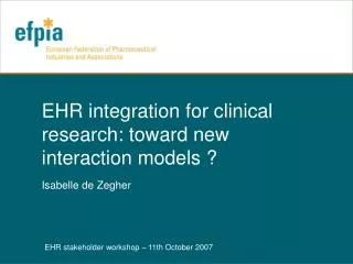 EHR integration for clinical research: toward new interaction models ?