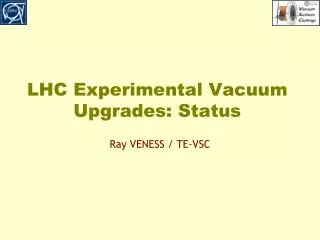 LHC Experimental Vacuum Upgrades: Status