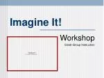 Maximizing Reading Instruction Through Workshop Approach - slide 1