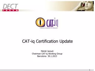 CAT- iq Certification Update