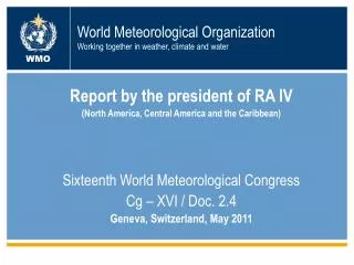 World Meteorological Organization Working together in weather, climate and water