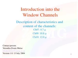 Introduction into the Window Channels