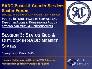 SADC Postal &amp; Courier Services Sector Forum Supported by the SADC/GIZ Project on Trade in Services