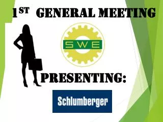 1 st General Meeting Presenting: