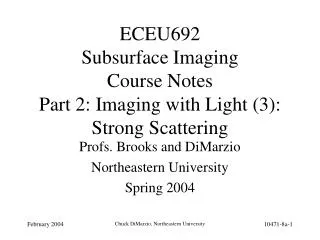 ECEU692 Subsurface Imaging Course Notes Part 2: Imaging with Light (3): Strong Scattering