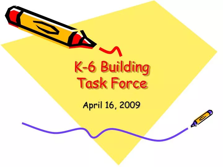 k 6 building task force