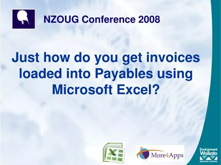 just how do you get invoices loaded into payables using microsoft excel