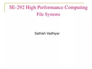 SE-292 High Performance Computing File Systems