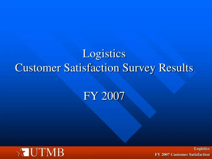 logistics customer satisfaction survey results fy 2007