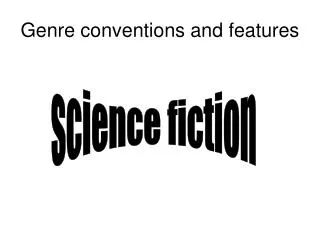 Genre conventions and features