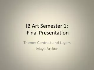 IB Art Semester 1: Final Presentation