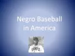 Negro Baseball in America - slide 1