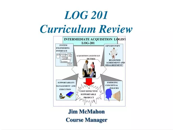 log 201 curriculum review