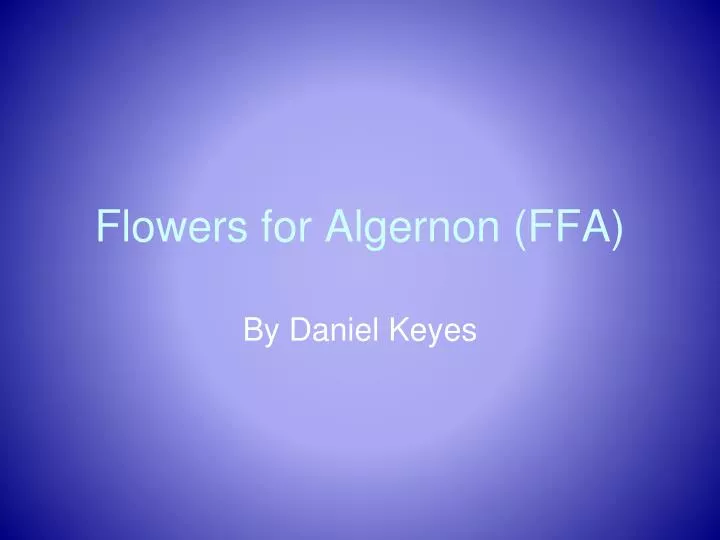 flowers for algernon ffa