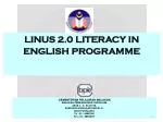 LINUS 2.0 LITERACY IN ENGLISH PROGRAMME - slide 1