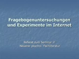 fragebogenuntersuchungen und experimente im internet