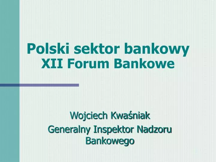 polski sektor bankowy xii forum bankowe