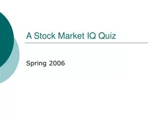 A Stock Market IQ Quiz