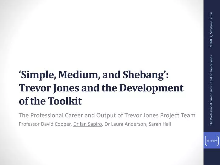 simple medium and shebang trevor jones and the development of the toolkit
