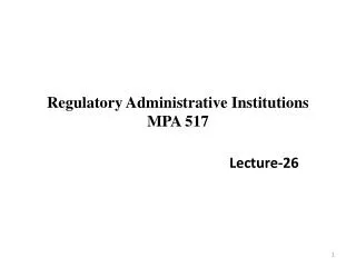 Regulatory Administrative Institutions MPA 517