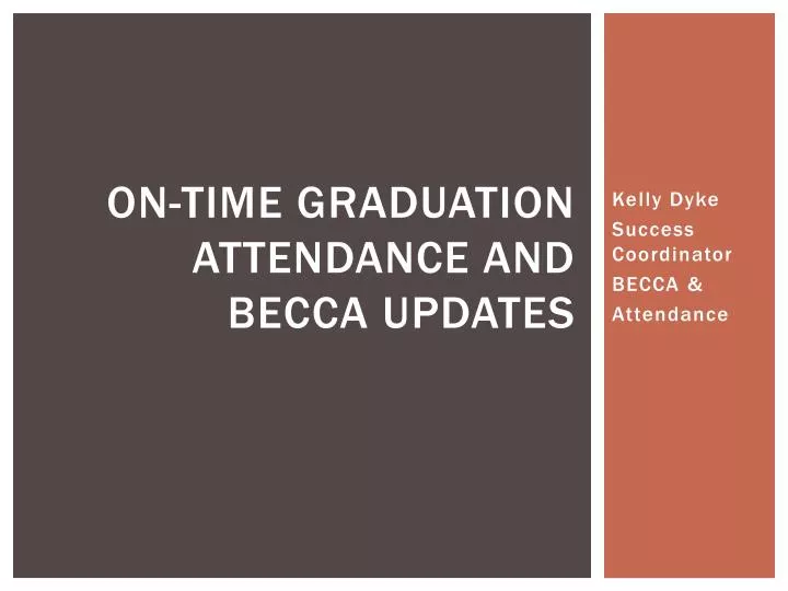 on time graduation attendance and becca updates