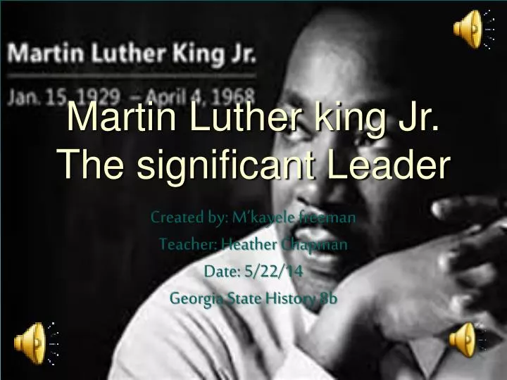 martin luther king jr the significant leader