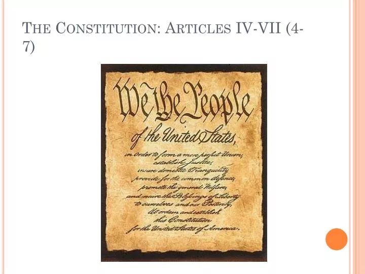 the constitution articles iv vii 4 7