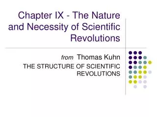 Chapter IX - The Nature and Necessity of Scientific Revolutions