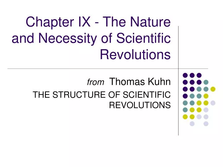 chapter ix the nature and necessity of scientific revolutions