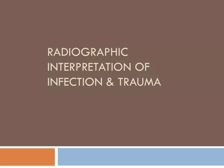radiographic interpretation of infection trauma