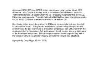 A review of SSH, SST, and MODIS ocean color imagery, starting late March 2005,