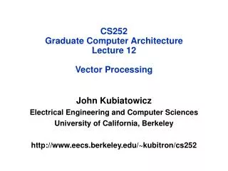 CS252 Graduate Computer Architecture Lecture 12 Vector Processing